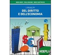 I principi del diritto e dell'economia. Per le Scuole superiori. Con espansione online