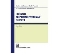 I principi dell'amministrazione europea - Della Cananea Giacinto, Franchin...