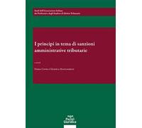 I principi in tema di sanzioni amministrative e tributarie. Un bilancio a 25 anni dalla riforma Palermo. 26-27 maggio 2023