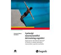 I principi neuroscientifici dei training cognitivi. Applicazioni del Metodo Bens
