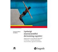 Principi Neuroscientifici Dei Training Cognitivi. Applicazioni Del Metodo Benso®