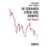 I principi per capire le grandi crisi del debito