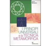 I principi universali e la tecnica metamorfica - Saint-Pierre Gaston