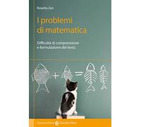 I problemi di matematica. Difficoltà di comprensione e formulazione del testo