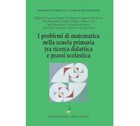 I problemi di matematica nella scuola primaria tra ricerca didattica e prassi scolastica