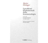 I problemi fondamentali della fenomenologia [Paperback] [Sep 26, 2025] Heidegger