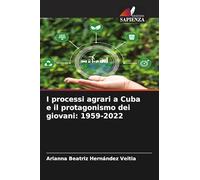I processi agrari a Cuba e il protagonismo dei giovani: 1959-2022