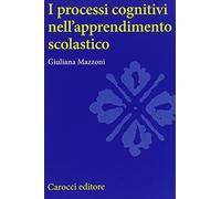 I processi cognitivi nell'apprendimento scolastico