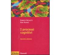 I processi cognitivi - Nicoletti Roberto, Rumiati Rino