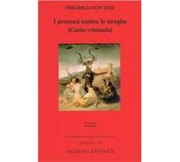 I processi contro le streghe (Cautio criminalis)