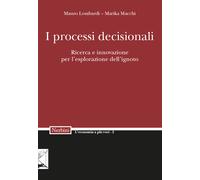 I processi decisionali. Ricerca e innovazione per l'esplorazione