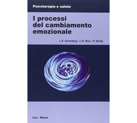 9788821304590 I processi del cambiamento emozionale - Leslie S. Greenberg,Laura