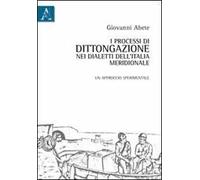 I processi di dittongazione nei dialetti dell'Italia meridionale. Un approccio sperimentale