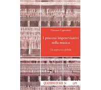 I processi improvvisativi nella musica. Un approccio globale
