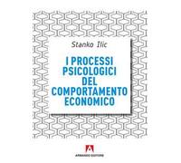 I processi psicologici del comportamento economico