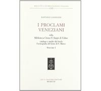 I proclami veneziani della Biblioteca civica V. Joppi di Udine. Catalogo e studio del Fondo. L'iconografia del leone di s. Marco (Vol. 1)