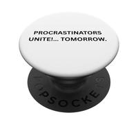 I procrastinatori si uniscono!… Domani per i Sarcastici PopSockets PopGrip Adesivo