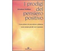 I prodigi del pensiero positivo