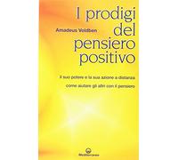 I prodigi del pensiero positivo