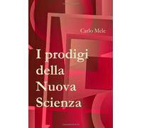 I prodigi della Nuova Scienza