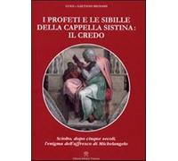 I profeti e le sibille della cappella Sistina: il Credo - Bignami Luigi, B...