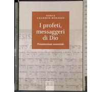 I profeti, messaggeri di Dio. Presentazione essenziale