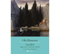 I profeti. Saggi su Poe, Nietzsche e Böcklin