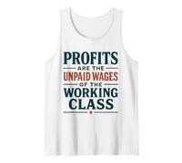 I profitti Sono i salari Non pagati della Classe lavorativa Canotta