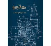 I progetti. Dai film di Harry Potter. Ediz. illustrata