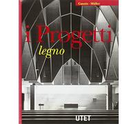 I progetti. Ediz. illustrata. Legno (Vol. 2)