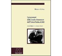 I programmi della scuola elementari dall'Unità d'Italia al 2000 - Civra Marco