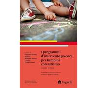 I programmi d'intervento precoce per bambini con autismo. Guida clinica