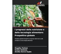 I progressi della nutrizione e della tecnologia alimentare: Prospettiva globale: Tendenze globali emergenti e progressi nella ricerca sulla nutrizione e la tecnologia alimentare