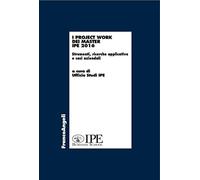I project work dei master I.P.E. 2016. Strumenti, ricerche applicative e casi aziendali