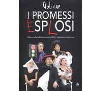 I promessi esplosi. Il libro che fa definitivamente brillare il capolavoro manzoniano. Con DVD