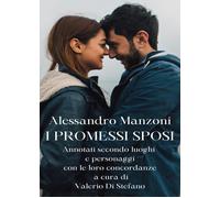 I promessi sposi. Annotati secondo luoghi e personaggi con le lor