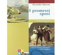 I promessi sposi. Antologia.