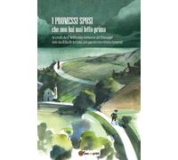 I PROMESSI SPOSI che non hai mai letto prima