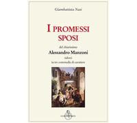 I Promessi sposi del chiarissimo Alessandro Manzoni ridotti in tre commedie