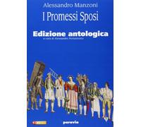 I promessi sposi. Ediz. antologica. Per le Scuole superiori. Con espansione online