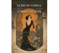 I Promessi Sposi. Ediz. integrale