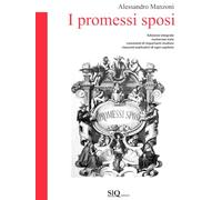 I Promessi Sposi: Edizione con note dei maggiori studiosi, riassunti commentati per ogni capitolo e ampi margini per appunti, pensata per facilitare lo studio.