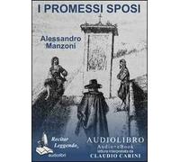 I Promessi sposi letto da Claudio Carini. Audiolibro. 2 CD Audio formato MP3. Ediz. integrale. Con e-book formato PDF