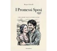 I Promessi Sposi oggi. Come sarebbe andata ai giorni nostri?