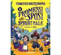 Libri Francesco Muzzopappa - I Promessi Sposi Spiegati Male