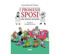 I Promessi sposi. Una nonna racconta