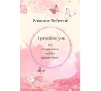 I Promise you: Ein Versprechen auf der grünen Insel