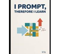 I prompt, therefore I learn: Learning Better With AI
