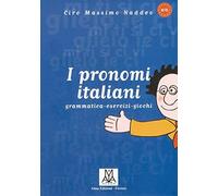 I pronomi italiani. grammatica - esercizi - giochi. (Lernmaterialien) by Ciro Massimo Naddeo(1999-09-01)