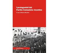 I protagonisti del Partito Comunista vicentino